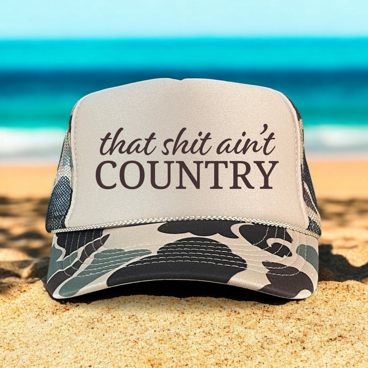 That Ain't Country Funny Sassy Southern Summer Classic Foam Trucker Hat