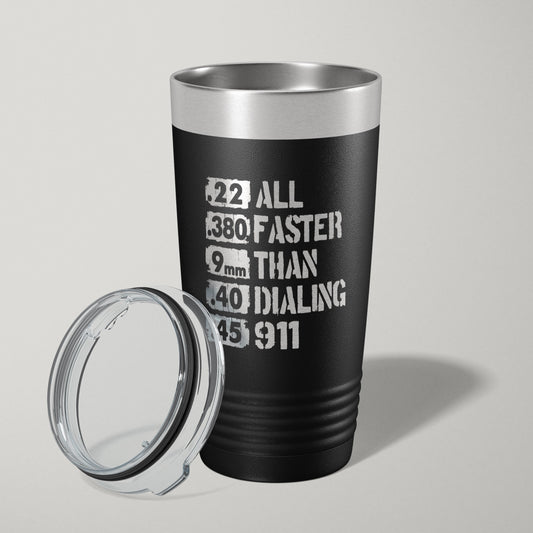 All Faster Than 911 2nd Amendment 20oz Laser Engraved Tumbler Travel Mug