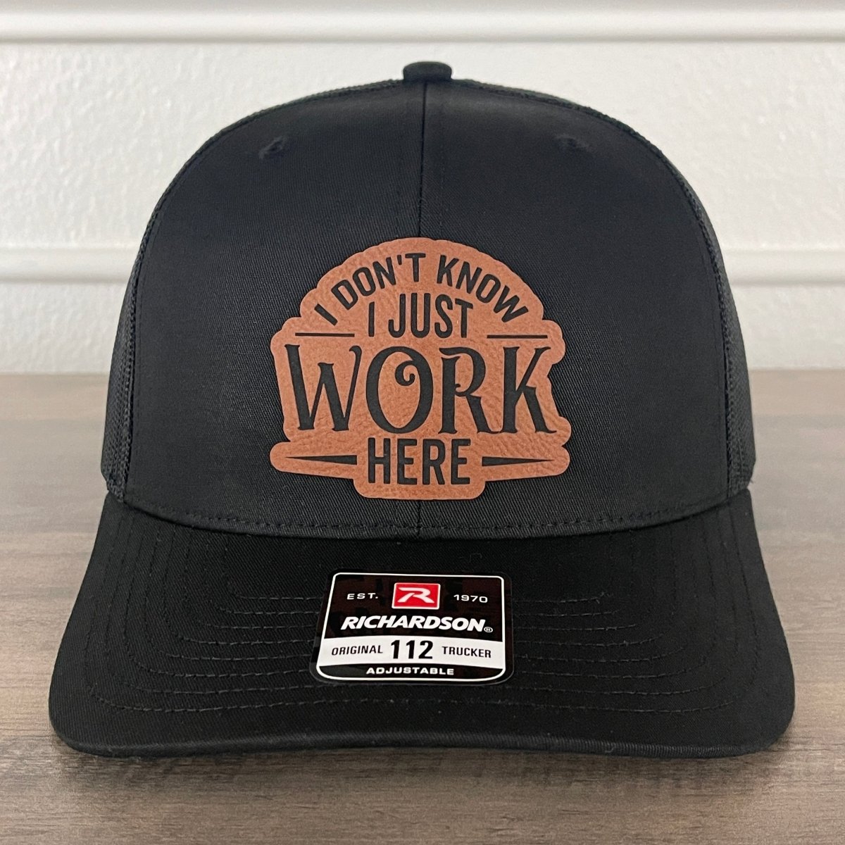 I Don't Know I Just Work Here Funny Leather Patch Hat Black