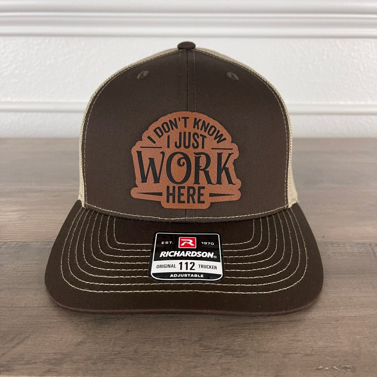 I Don't Know I Just Work Here Funny Leather Patch Hat Brown Patch Hat - VividEditions