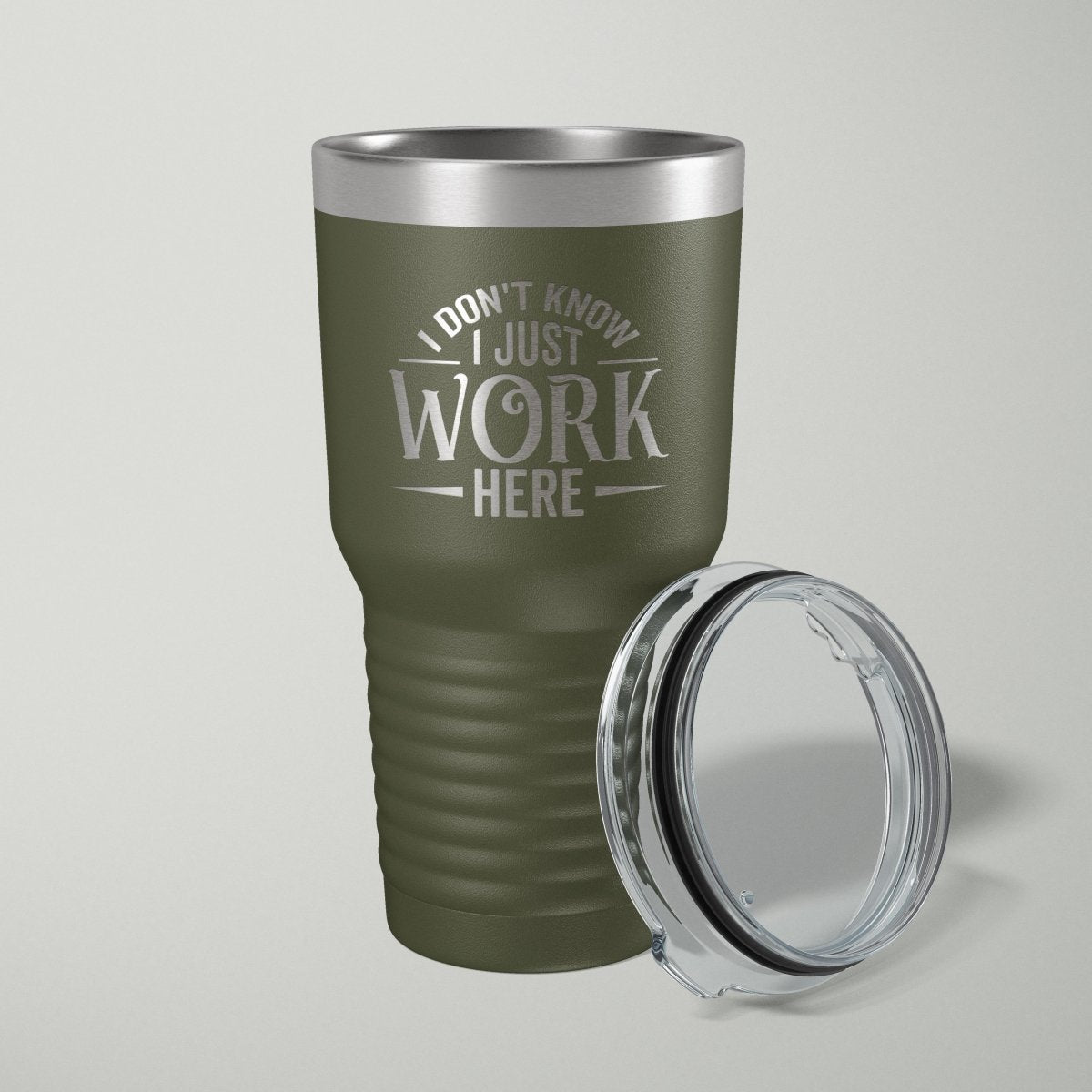 I Don't Know I Just Work Here Laser Engraved Tumbler - 30oz Tumblers
