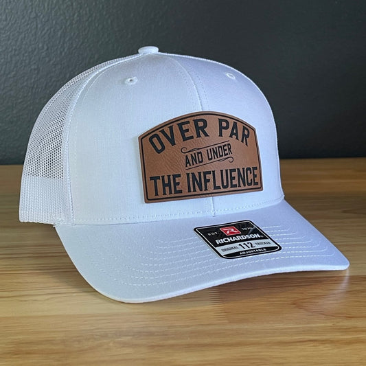 Over Par & Under The Influence Golf Hat SnapBack Trucker Hat Patch Hat