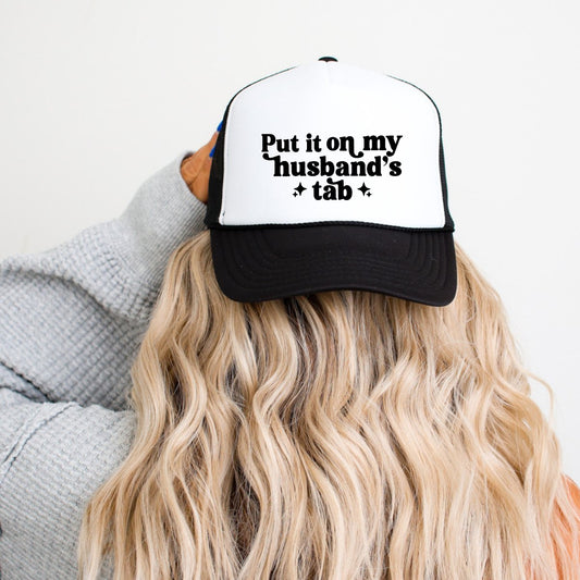 Put It On My Husband's Tab Funny Classic Foam Trucker Hat White/Black Trucker Hat