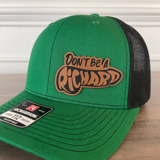 St. Patrick's Day Don't Be A Richard Green Leather Patch Hat Patch Hat - VividEditions