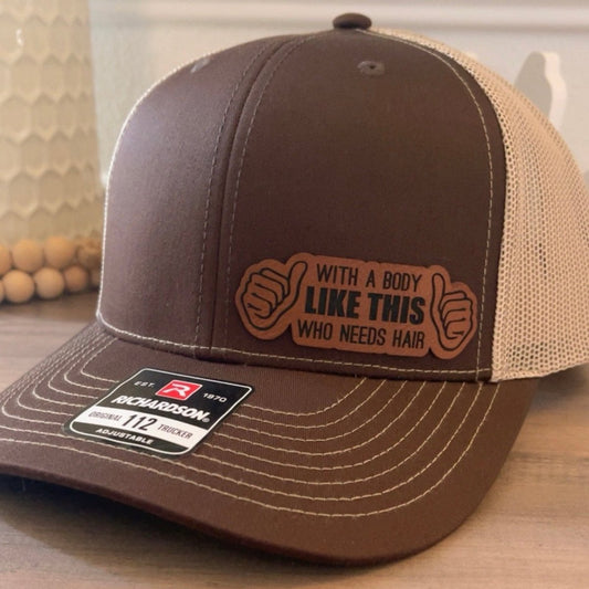 With A Body Like This, Who Needs Hair Side Leather Patch Hat Brown Patch Hat - VividEditions