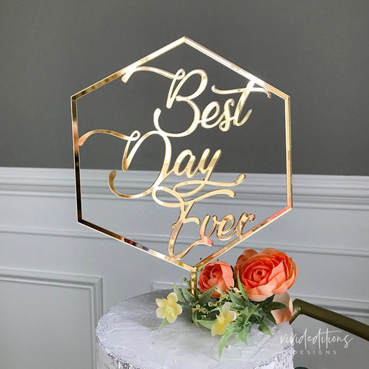 Best Day Ever Wedding Cake Topper, Acrylic or Wood - VividEditions