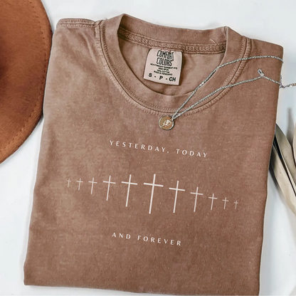 Yesterday, Today and Forever Christian Faith Graphic Jesus T-Shirt