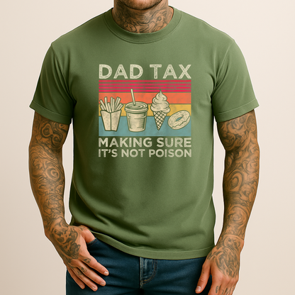 Dad Tax Funny Men's T Shirt