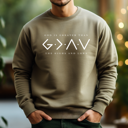 God Is Greater Than The Highs And Lows Men's Christian Sweatshirt