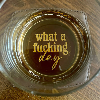 Custom Engraved 11oz Whiskey Glass – “What a F*cking Day” Funny Whiskey Rocks Glass for Men, Groomsmen, or Boss Gift