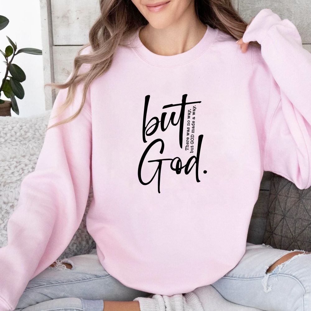 'But God' Faith - Inspired Sweatshirt Women's Christian Sweater (4 colors) Sweater