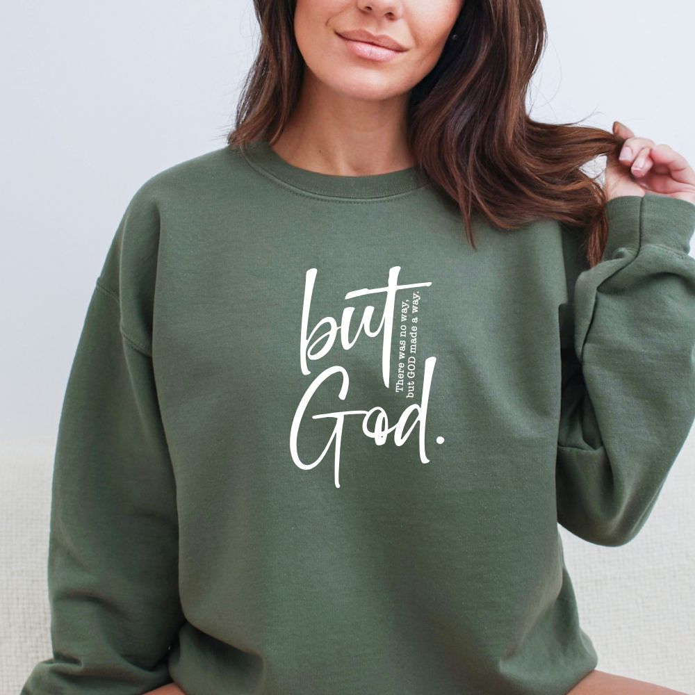 'But God' Faith - Inspired Sweatshirt Women's Christian Sweater (4 colors) Sweater