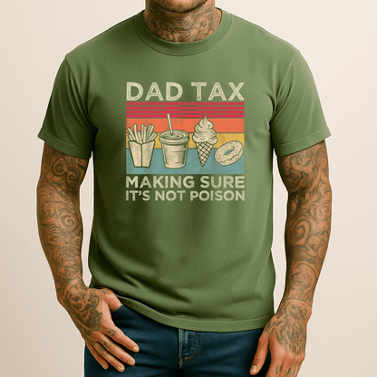 Dad Tax Funny Men's T Shirt T-Shirt