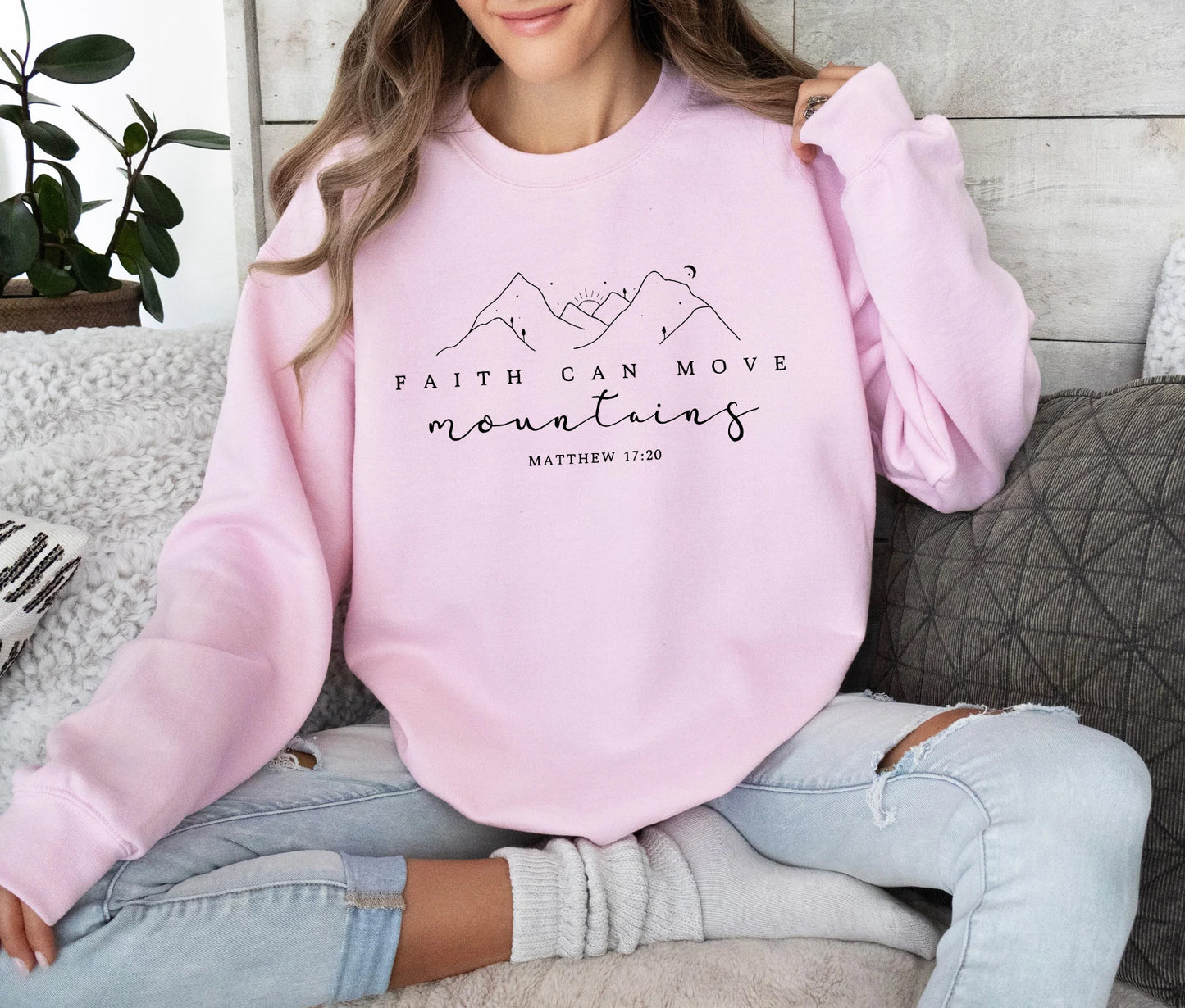 Faith Can Move Mountains Sweatshirt Matthew 17:20 Women’s Christian Sweater