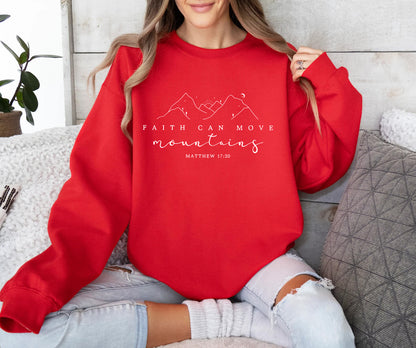 Faith Can Move Mountains Sweatshirt Matthew 17:20 Women’s Christian Sweater
