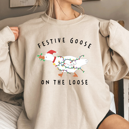 Festive Goose On The Loose Sweater Funny Christmas Sweatshirt