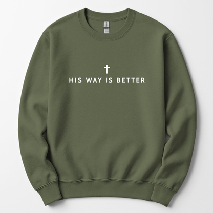 His Way Is Better Christian Faith Gildan Jesus Sweatshirt Sweater