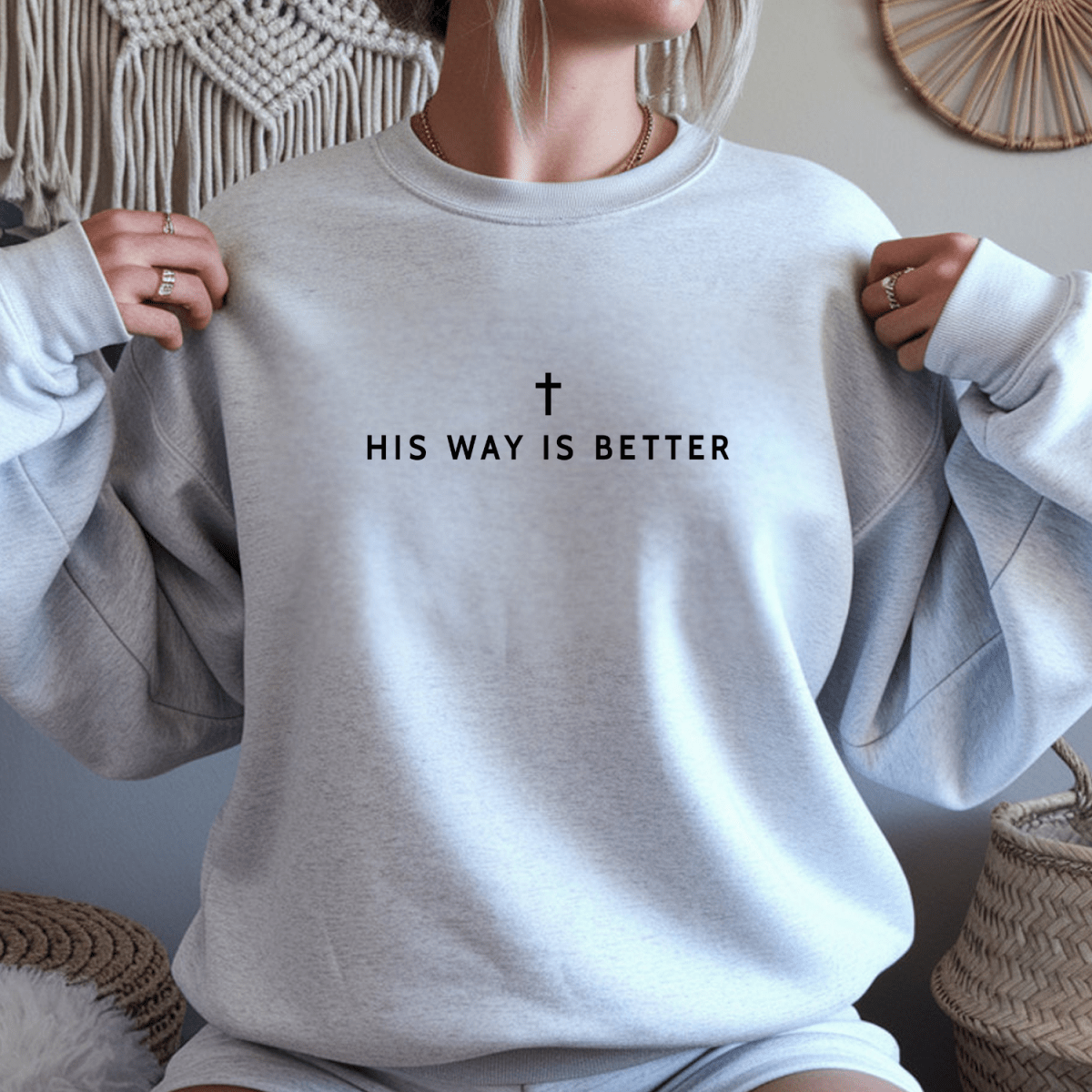 His Way Is Better Christian Faith Gildan Jesus Sweatshirt Sweater