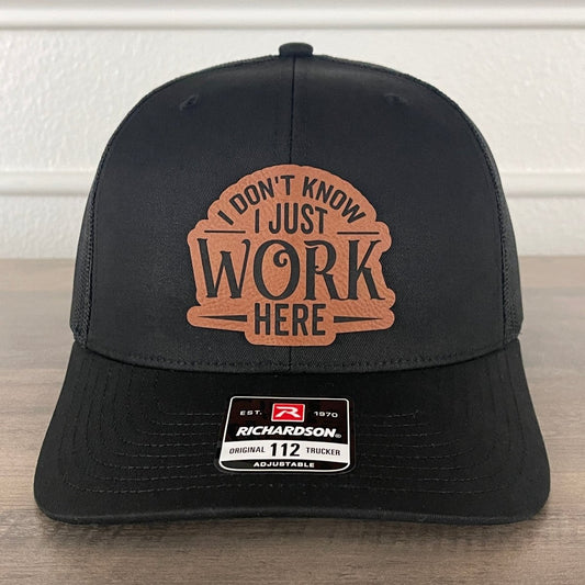 I Don't Know I Just Work Here Funny Leather Patch Hat Black Patch Hat - VividEditions