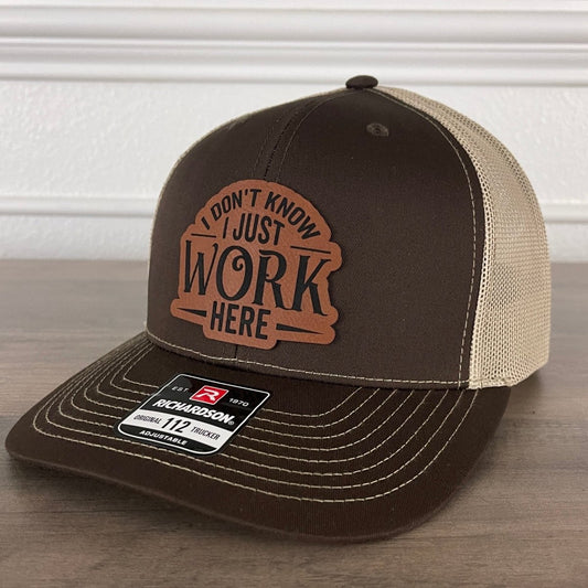 I Don't Know I Just Work Here Funny Leather Patch Hat Brown Patch Hat - VividEditions