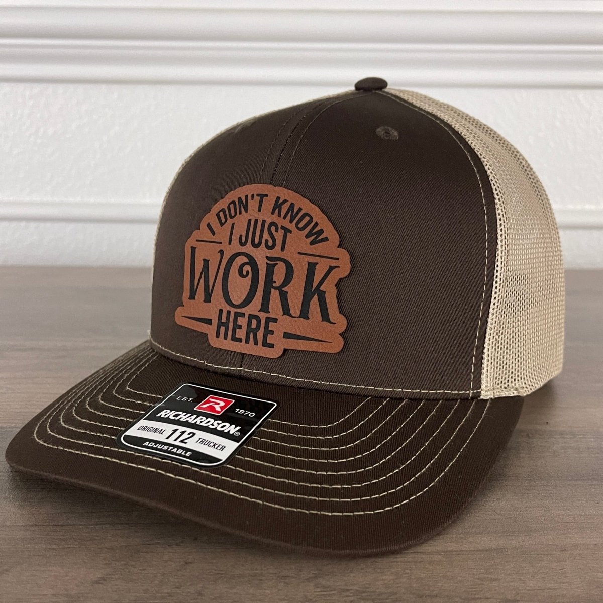 I Don't Know I Just Work Here Funny Leather Patch Hat Brown Patch Hat - VividEditions