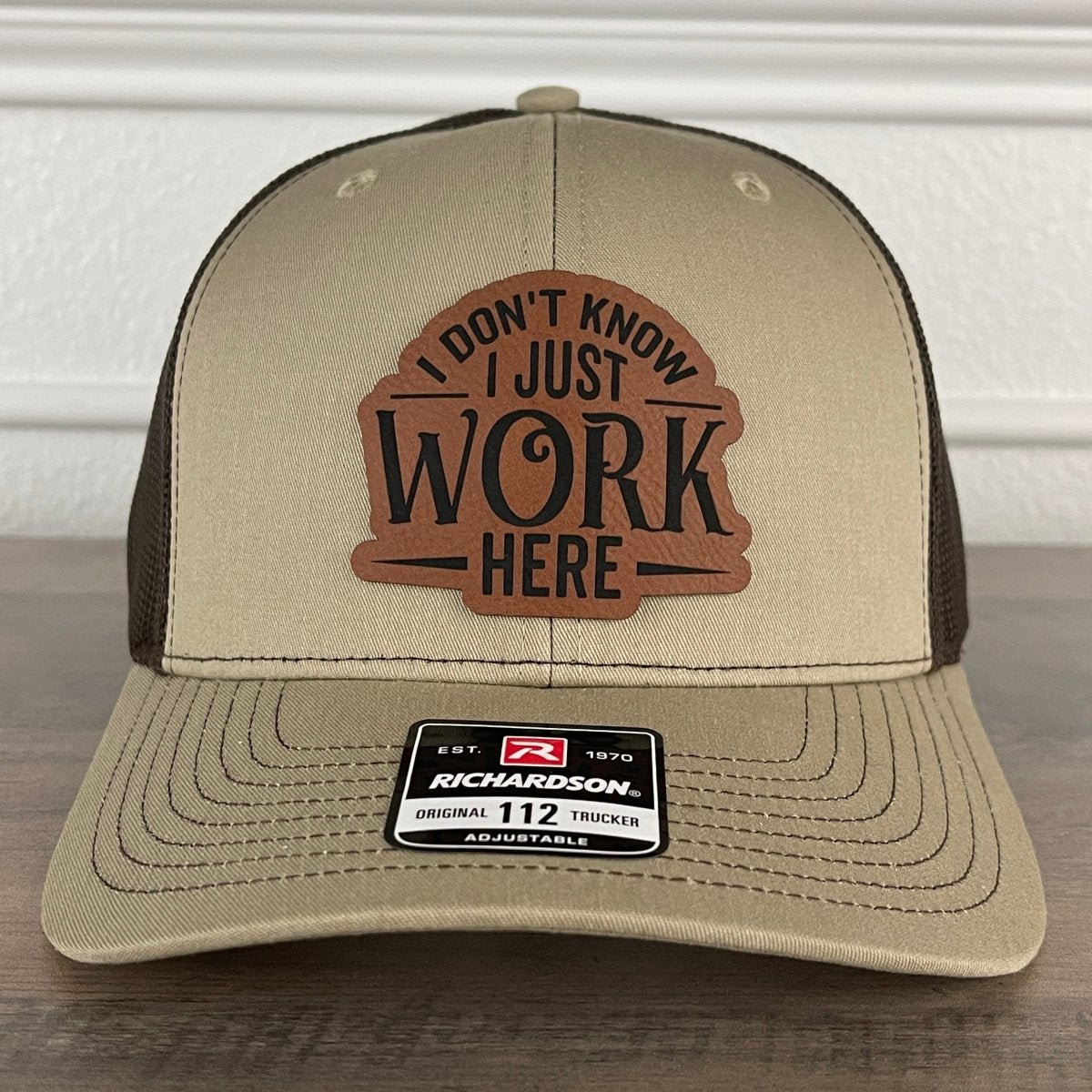 I Don't Know I Just Work Here Funny Leather Patch Hat Khaki/Brown Patch Hat - VividEditions