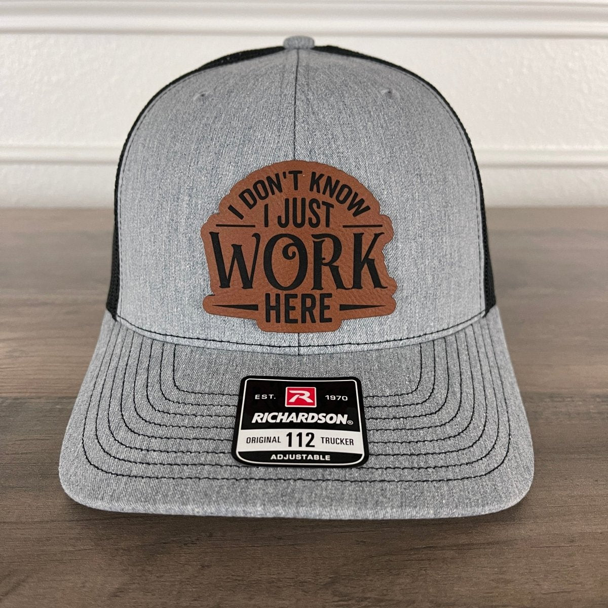 I Don't Know, I Just Work Here SnapBack Leather Patch Hat