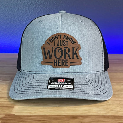 I Don’t Know, I Just Work Here Leather Patch Hat Patch Hat
