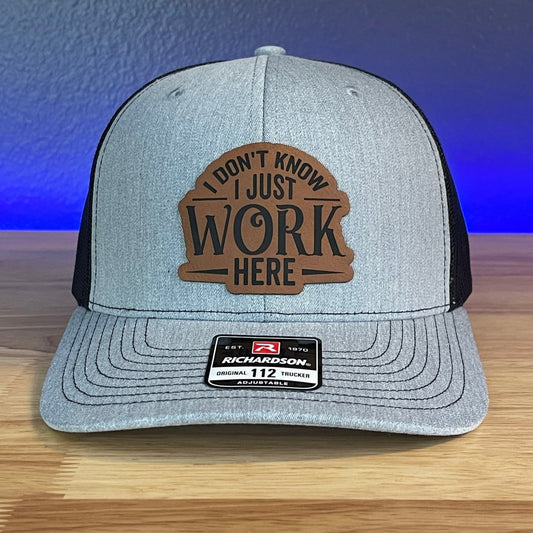 I Don’t Know, I Just Work Here Leather Patch Hat Patch Hat