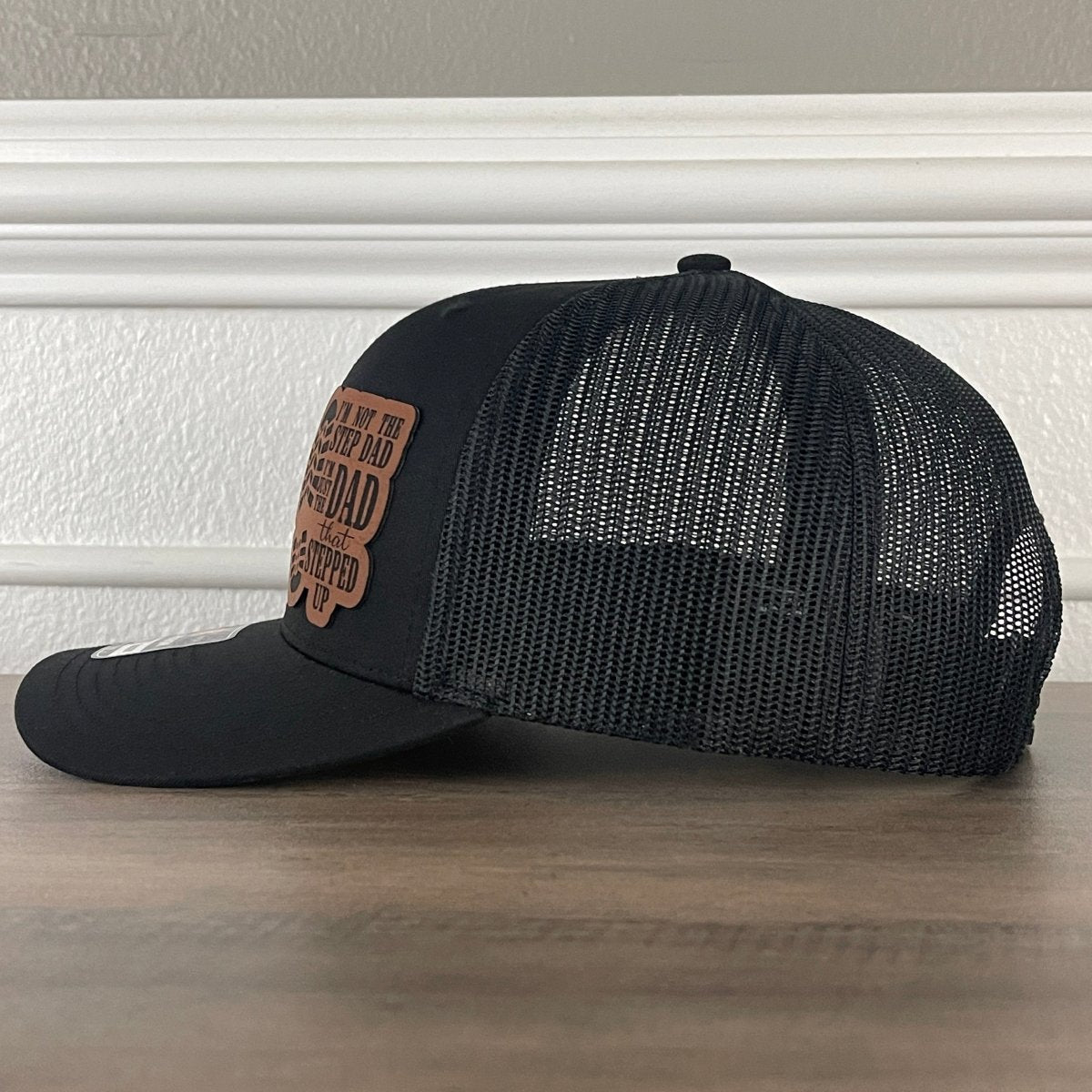 Im Not The STEP DAD I'm The DAD THAT STEPPED UP Side Leather Patch Hat Black Patch Hat - VividEditions
