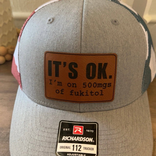 It's Ok I'm On 500mgs of Fukitol Leather Patch Hat Stars & Stripes Patch Hat - VividEditions