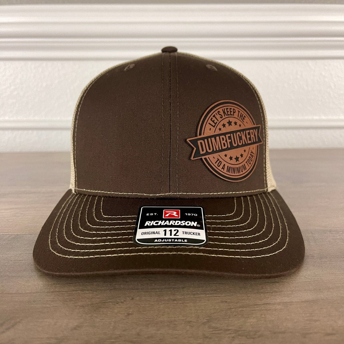 Keep The Dumbfckery Down To A Minimum Funny Leather Patch Hat Brown Patch Hat - VividEditions