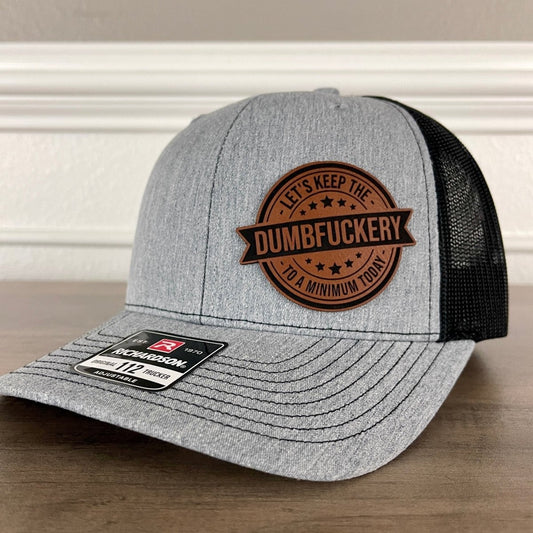 Keep The Dumbfckery To A Minimum Leather Patch Hat - VividEditions