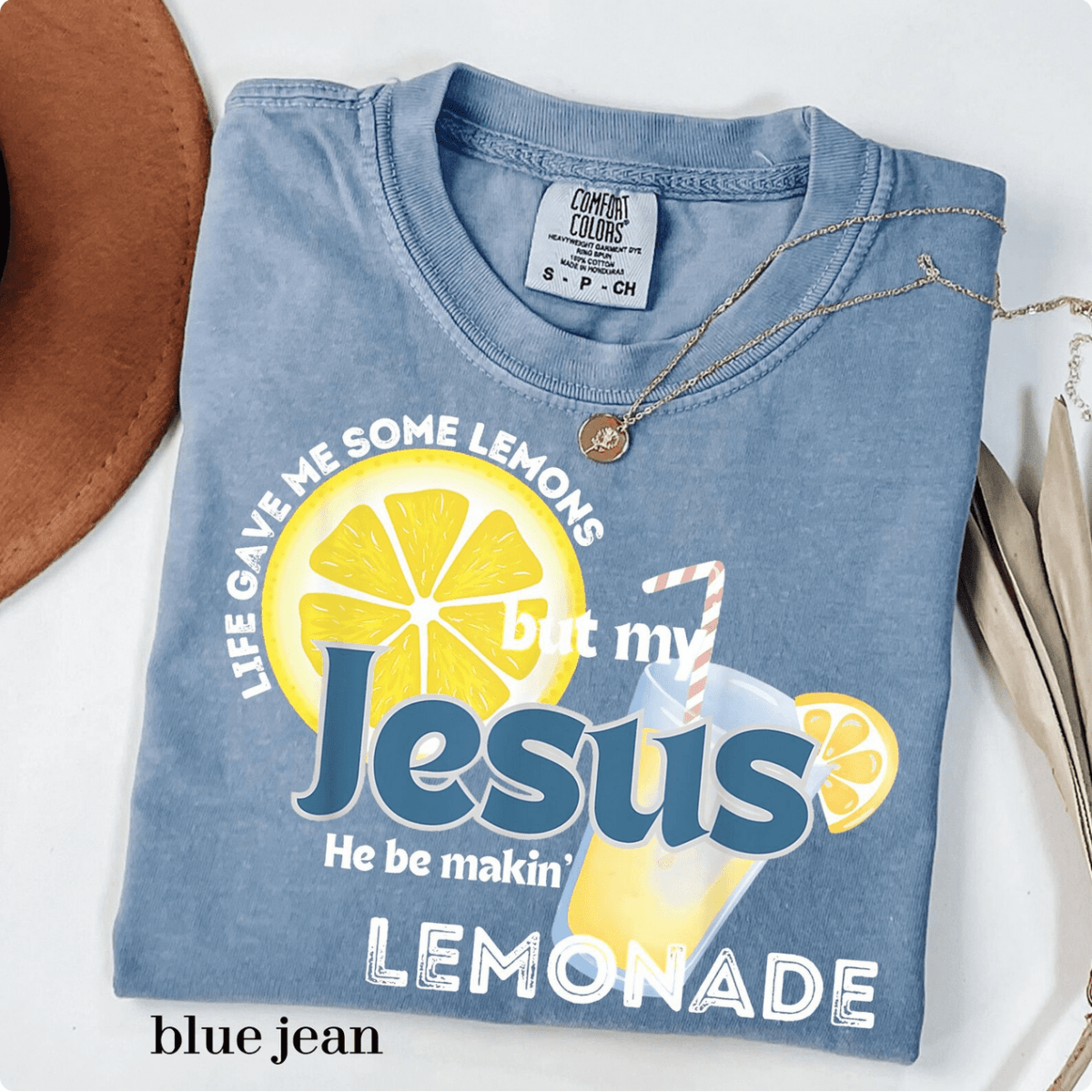 Life Gave Me Some Lemons, But My Jesus, He Be Makin' Lemonade Funny Faith T-Shirt T-Shirt