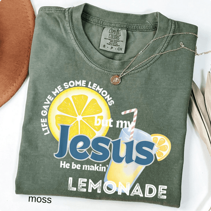 Life Gave Me Some Lemons, But My Jesus, He Be Makin' Lemonade Funny Faith T-Shirt T-Shirt