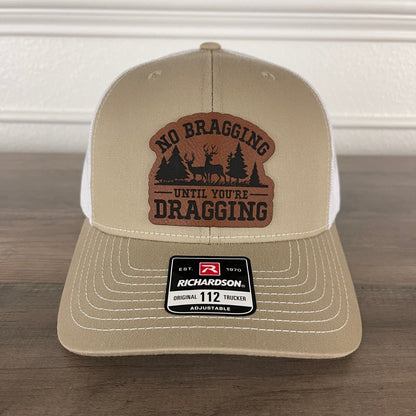 No Bragging Until You're Dragging Leather Patch Hat Khaki Patch Hat - VividEditions