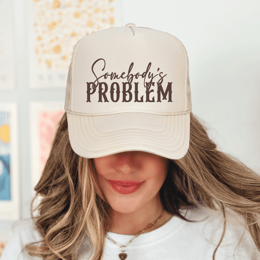 Somebody's Problem Funny Classic Foam Trucker Hat Khaki Trucker Hat