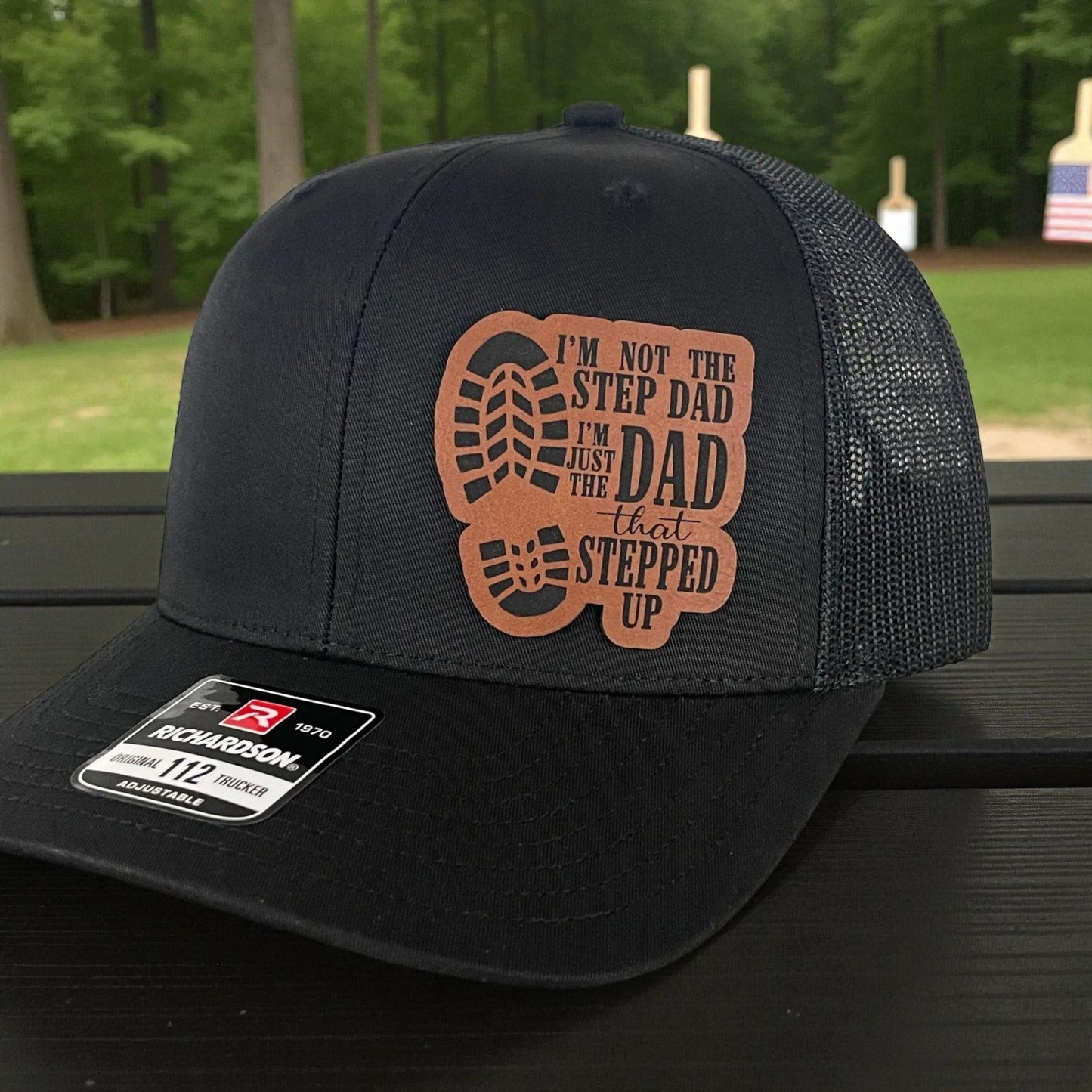 I'm Not The STEP DAD I'm The DAD THAT STEPPED UP Side Leather Patch Hat Black