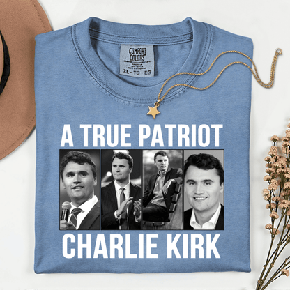 True Patriot Charlie Kirk Comfort Colors T-Shirt T-Shirt