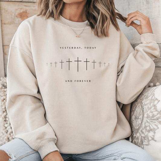 Yesterday, Today and Forever Christian Faith Gildan Jesus Sweatshirt Sweater