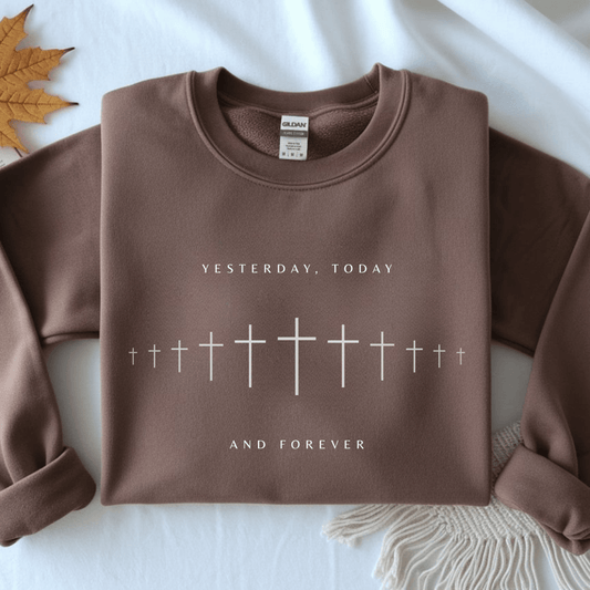Yesterday, Today and Forever Christian Faith Gildan Jesus Sweatshirt Sweater
