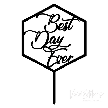 Best Day Ever Wedding Cake Topper, Acrylic or Wood Cake Topper - VividEditions