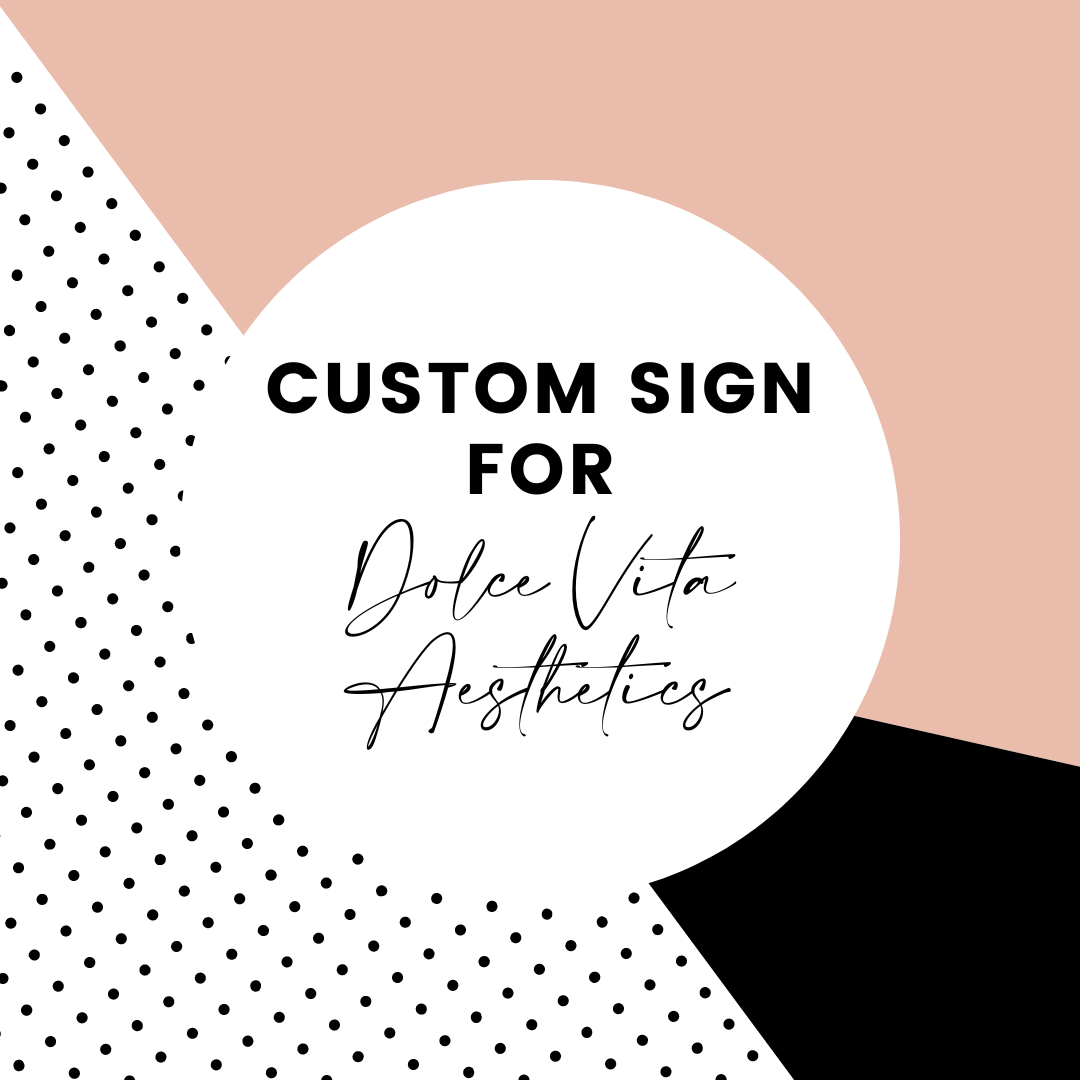 Custom Signage for Dolce Vita Aesthetics Business Sign - VividEditions