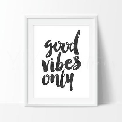 Good Vibes Only Inspirational Quote Print - VividEditions