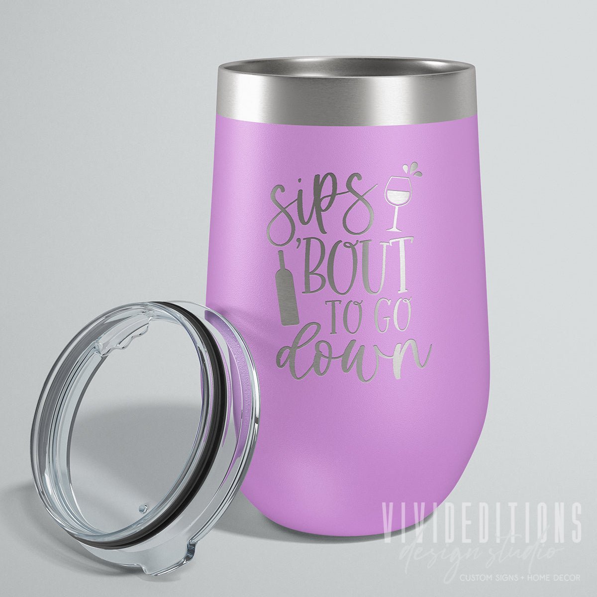 "Sips 'Bout To Go Down" Engraved Travel Wine Tumbler - 16oz (16 color options) Tumblers - VividEditions