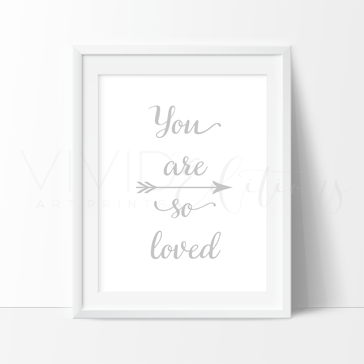 You are so loved, Silver Print - VividEditions