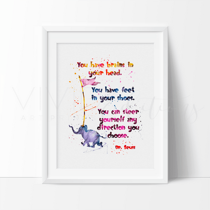 "You have brains in your head..." Dr. Seuss Quote Print - VividEditions
